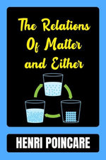 The Relations of Matter and Ether