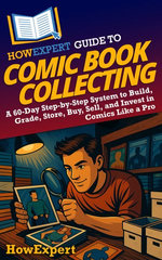 HowExpert Guide to Comic Book Collecting
