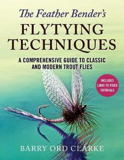 The Feather Bender's Flytying Techniques