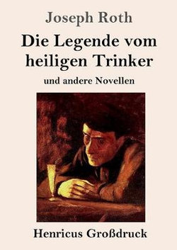 Die Legende vom heiligen Trinker (Grossdruck)