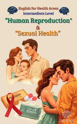 English for Health Areas: “Human Reproduction and Sexual Health”