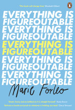 Everything Is Figureoutable