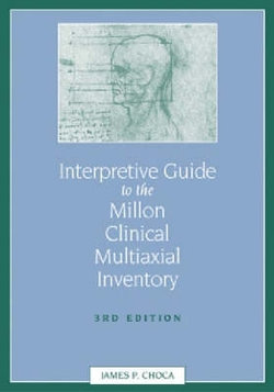 Interpretive Guide to the Millon Clinical Multiaxial Inventory