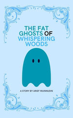 The Fat Ghosts Of Whispering Woods