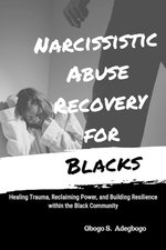 Narcissistic Abuse Recovery for Blacks