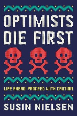 Optimists Die First