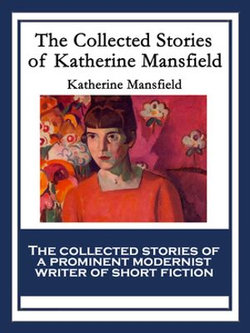 The Collected Stories of Katherine Mansfield