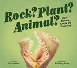 Rock? Plant? Animal? Rock? Plant? Animal?