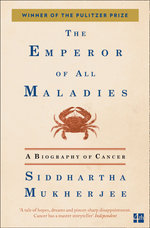 The Emperor of All Maladies The Emperor of All Maladies