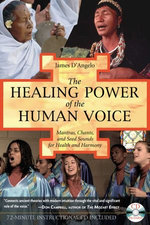 The Healing Power of the Human Voice The Healing Power of the Human Voice