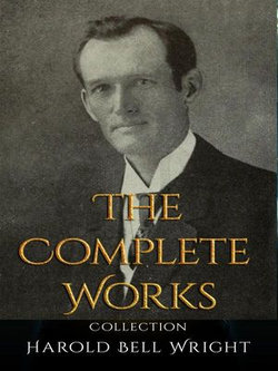 Harold Bell Wright: The Complete Works