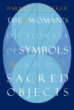 The Woman's Dictionary of Sacred Objects