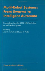 Multi-Robot Systems: From Swarms to Intelligent Automata