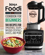 Ninja Foodi Cold and Hot Blender Cookbook for Beginners