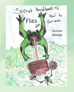 Secret Handbook to Flies on How To Survive