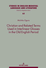 Christian and Related Terms Used in Interlinear Glosses in the Old English Period