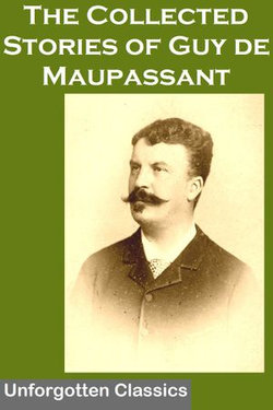 The Collected Stories of Guy de Maupassant