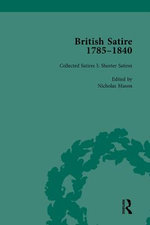 British Satire, 1785-1840, Volume 1