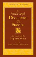 The Middle Length Sayings: New Translation The Middle Length Sayings: New Translation