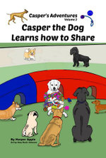 Casper's Adventures, Casper the Dog Learns How to Share