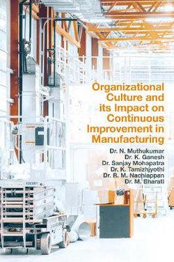 Organizational Culture and Its Impact on Continuous Improvement in Manufacturing