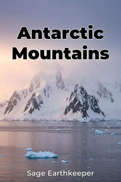 Antarctic Mountains Antarctic Mountains