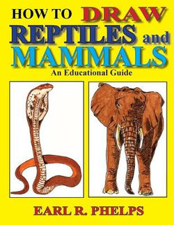 How To Draw Reptiles and Mammals