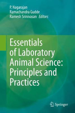 Essentials of Laboratory Animal Science: Principles and Practices Essentials of Laboratory Animal Science: Principles and Practices
