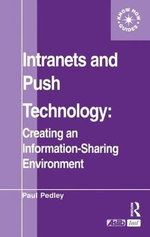 Intranets and Push Technology: Creating an Information-Sharing Environment