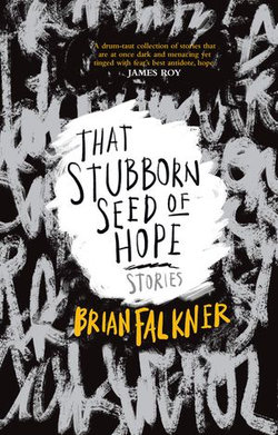 Stubborn Seed of Hope Stubborn Seed of Hope