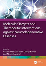 Molecular Targets and Therapeutic Interventions Against Neurodegenerative Diseases