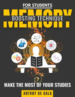 Memory-Boosting Techniques for Students Make the Most of Your Studies