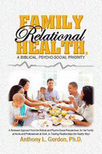 Family Relational Health, a Biblical, Psycho-Social Priority