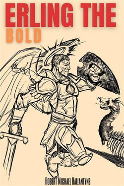 Erling the Bold (Annotated) Erling the Bold (Annotated)
