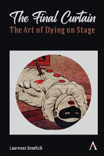 The Final Curtain: the Art of Dying on Stage