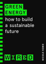 Green Energy (WIRED Guides)