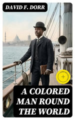 A Colored Man Round the World