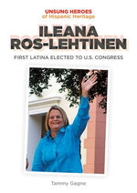 Ileana Ros-Lehtinen: First Latina Elected to U.S. Congress