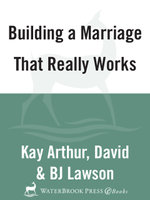 Building a Marriage That Really Works
