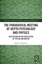 The Paradoxical Meeting of Depth Psychology and Physics