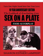 SEX ON A PLATE: FOOD AS FOREPLAY - 10 YEAR ANNIVERSARY EDITION