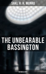The Unbearable Bassington (Historical Novel) The Unbearable Bassington (Historical Novel)