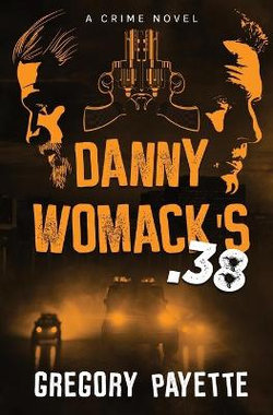 Danny Womack's .38 Danny Womack's .38