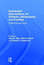 Residential Interventions for Children, Adolescents, and Families Residential Interventions for Children, Adolescents, and Families