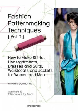 Fashion Pattermaking Techniques: Volume 2
