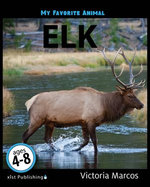 My Favorite Animal: Elk