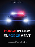 Force in Law Enforcement Force in Law Enforcement
