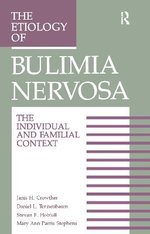 The Etiology of Bulimia Nervosa