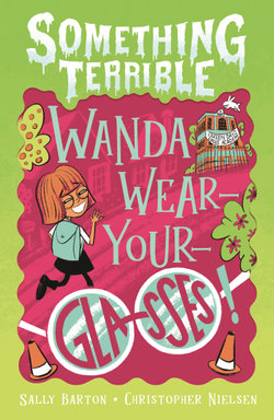 Something Terrible: Wanda Wear-your-glasses