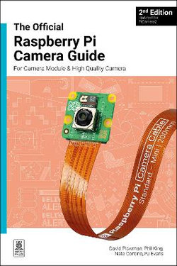 The Official Raspberry Pi Camera Module Guide